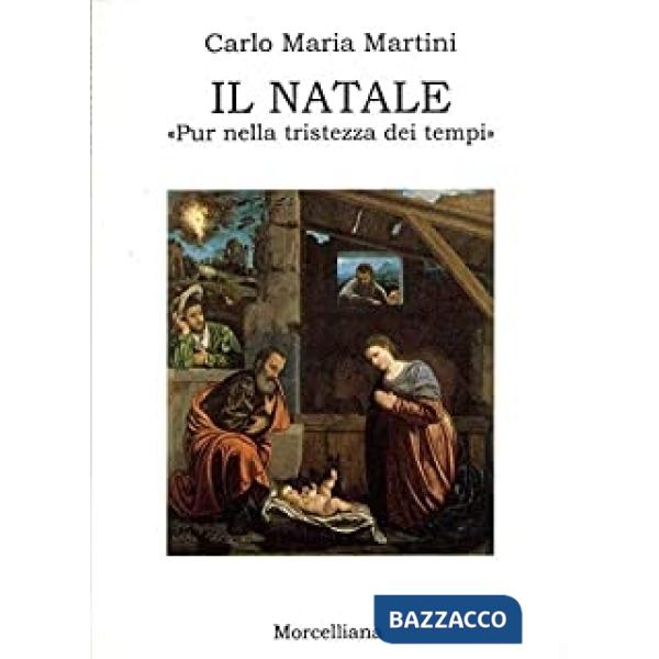 Natale. «Pur nella tristezza dei tempi» (Il)