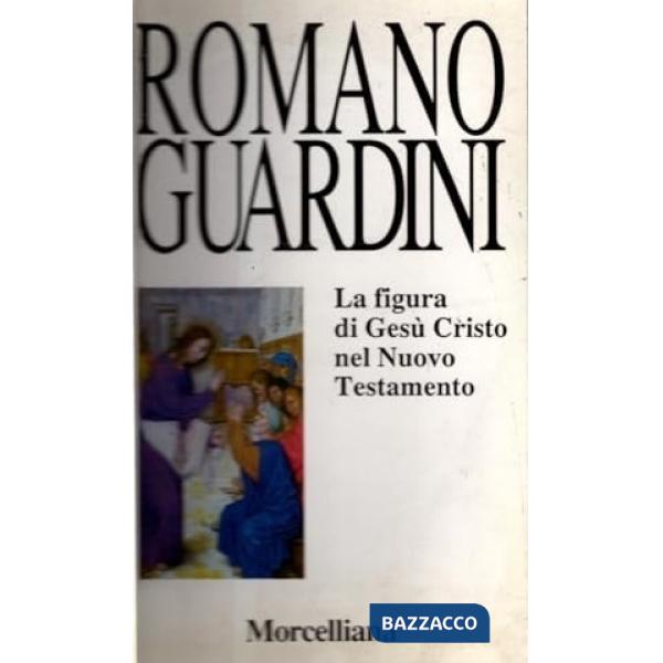 Figura di Gesù Cristo nel Nuovo Testamento (La)