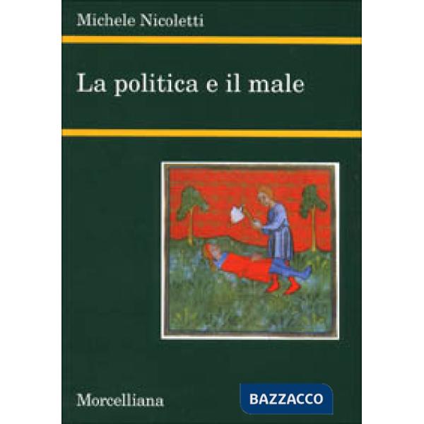 Politica e il male (La)