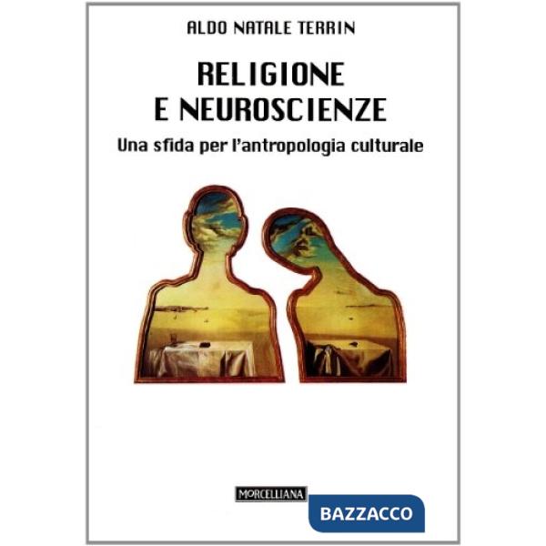 Religione e neuroscienze. Una sfida per l'antropologia culturale