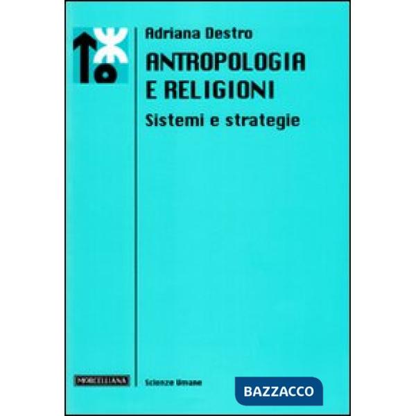 Antropologia e religioni. Sistemi e strategie