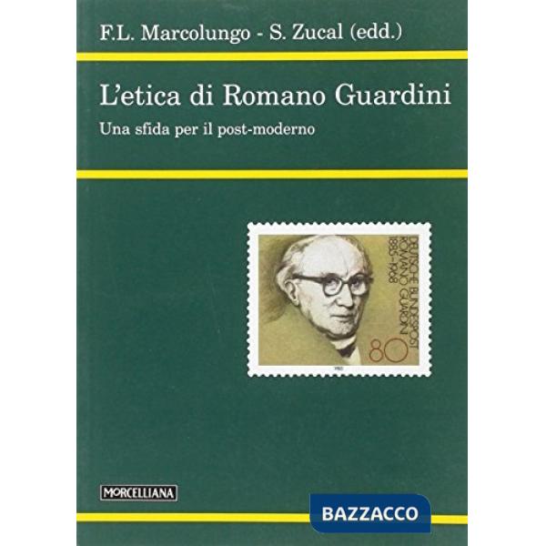 Etica di Romano Guardini. Una sfida per il post-moderno (L')