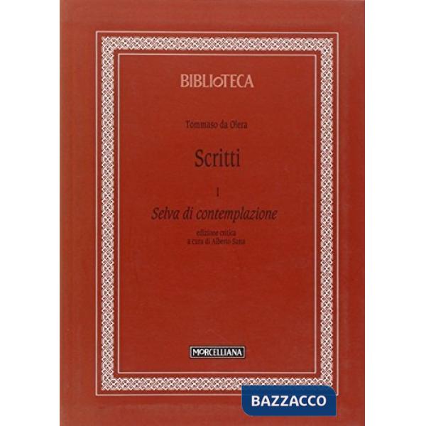 Scritti. Vol. 1: Selva di contemplazione