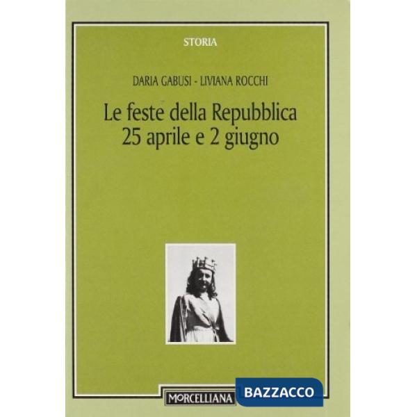 Feste della Repubblica (25 aprile e 2 giugno) (Le)