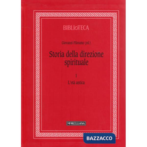 Storia della direzione spirituale. Vol. 1: L' età antica