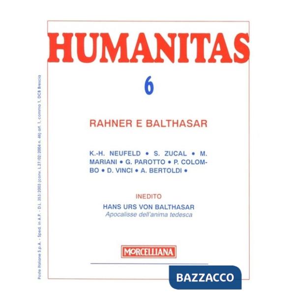 Humanitas (2005). Vol. 6: Rahner e Balthasar