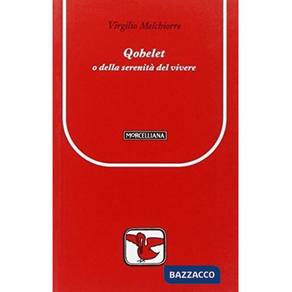 Qohelet, o la serenità del vivere