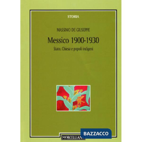 Messico 1900-1930. Stato, Chiesa e popoli indigeni