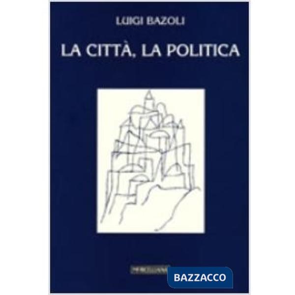 Città, la politica (La)