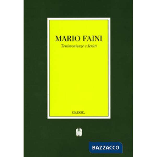 Mario Faini. Testimonianze e scritti