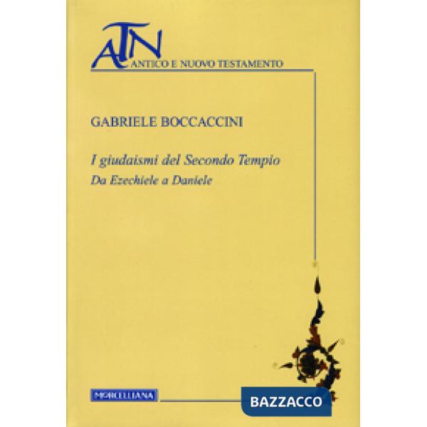 Giudaismi del secondo tempio. Da Ezechiele a Daniele (I)