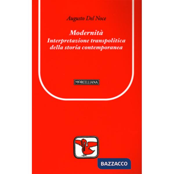 Modernità. Interpretazione transpolitica della storia contemporanea
