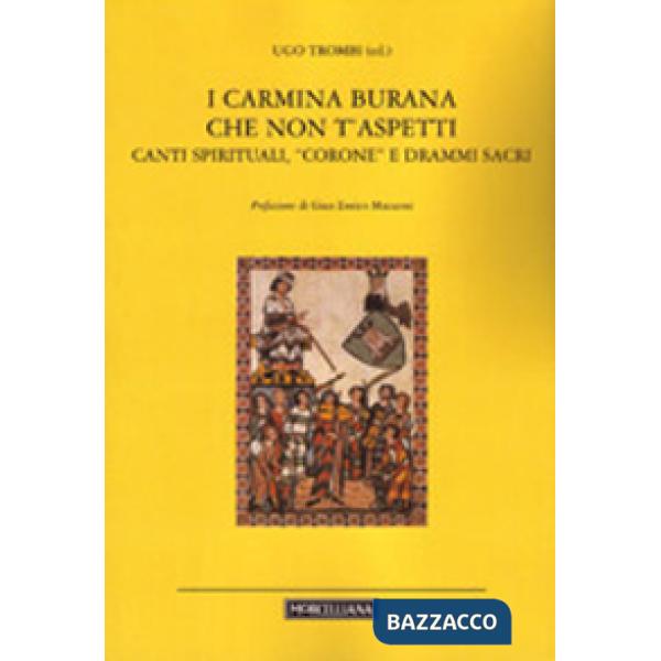 Carmina Burana che non t'aspetti. Canti spirituali, corone e drammi sacri (I)