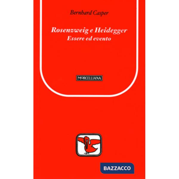 Rosenzweig e Heidegger. Essere ed evento