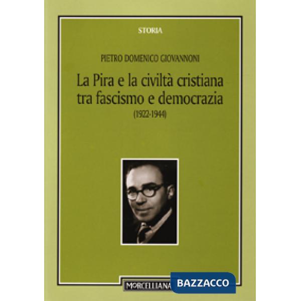 La Pira e la civiltà cristiana tra fascismo e democrazia (1922-1944)
