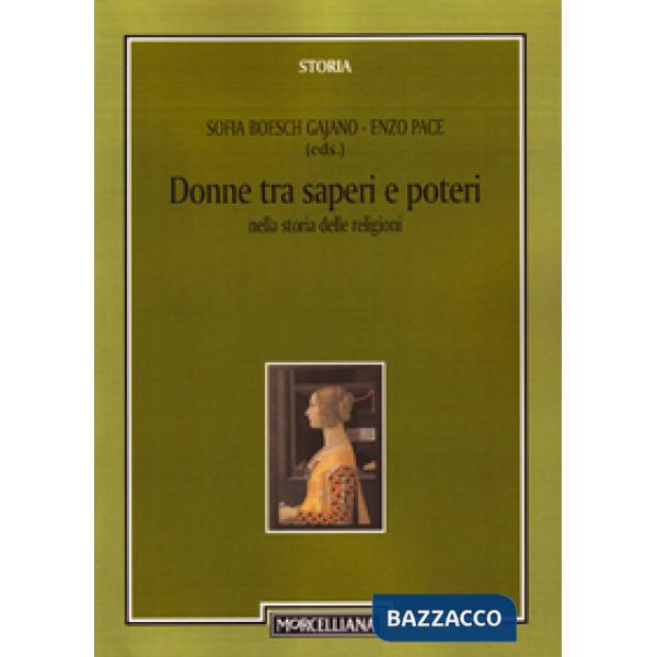 Donne tra saperi e poteri nella storia delle religioni. Ediz. multilingue