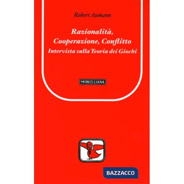 Razionalità, cooperazione, conflitto. Intervista sulla teoria dei giochi
