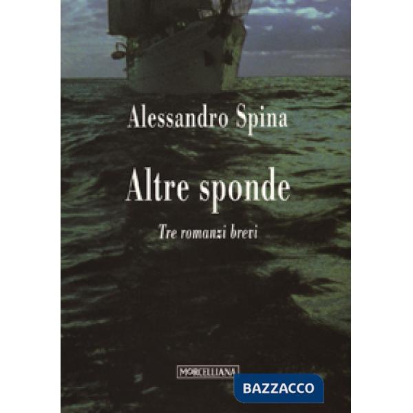 Altre sponde. Tre romanzi brevi