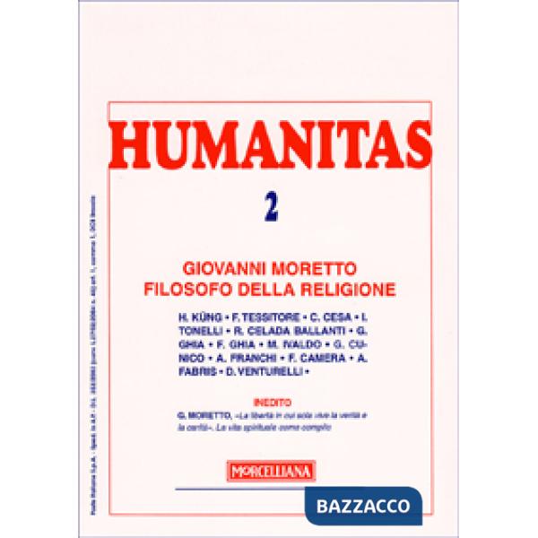 Humanitas (2008). Vol. 2: Giovanni Moretto filosofo della religione