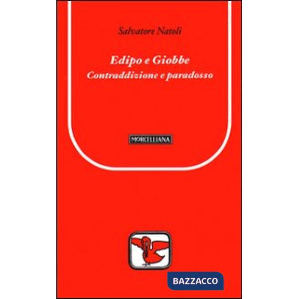 Edipo e Giobbe. Contraddizione e paradosso