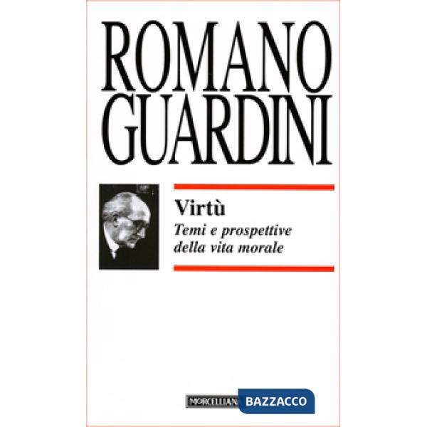 Virtù. Temi e prospettive della vita morale