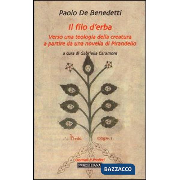 Filo d'erba. Verso una teologia della creatura a partire da una novella di Pirandello (Il)