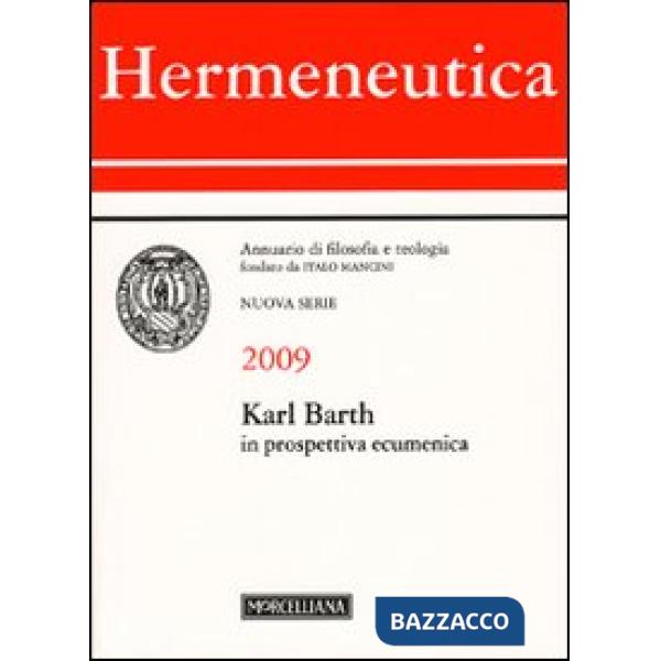 Hermeneutica. Annuario di filosofia e teologia (2009). Karl Barth in prospettiva ecumenica