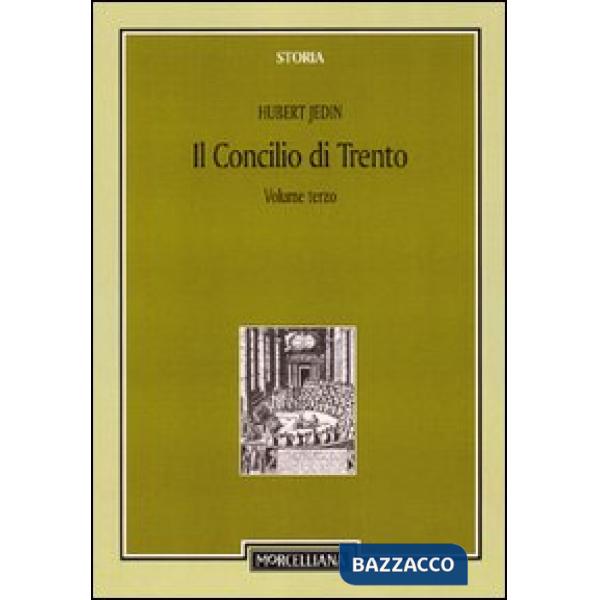Concilio di Trento (Il). Vol. 3: Il periodo bolognese (1547-48). Il secondo periodo trentino (1551-52)