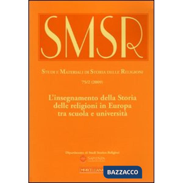 SMSR. Studi e materiali di storia delle religioni (2009). Ediz. multilingue. Vol. 75/2: L'insegnamento della Storia delle religi