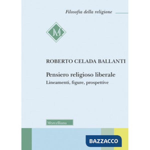 Pensiero religioso liberale. Lineamenti, figure, prospettive