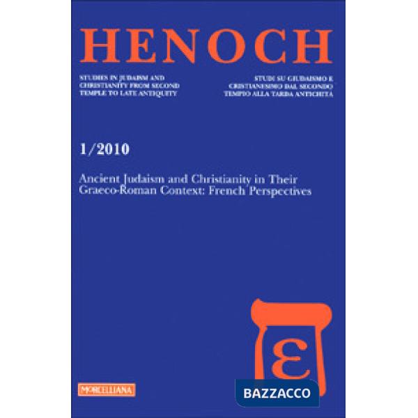 Henoch (2010). Ediz. multilingue. Vol. 1: Ancient Judaism and Christianity in Their Graeco-Roman Context: French Perspectives