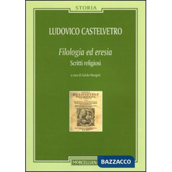 Filologia ed eresia. Scritti religiosi