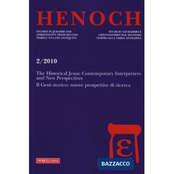 Henoch (2010). Ediz. bilingue. Vol. 2: The Historical Jesus: Contemporary Interpreters and New Perspectives. Il Gesù storico: nu