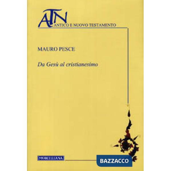 Da Gesù al cristianesimo