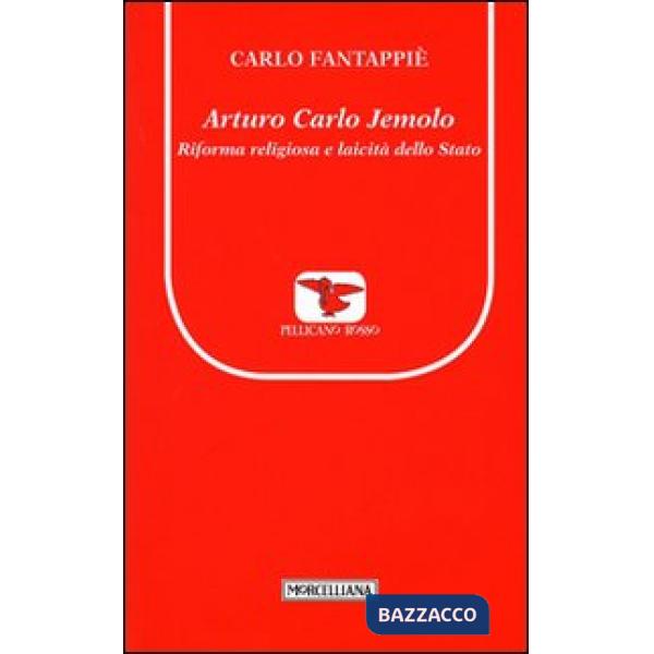 Arturo Carlo Jemolo. Riforma religiosa e laicità dello Stato