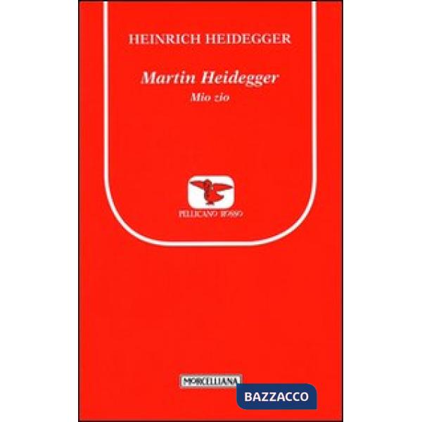 Martin Heidegger. Mio zio