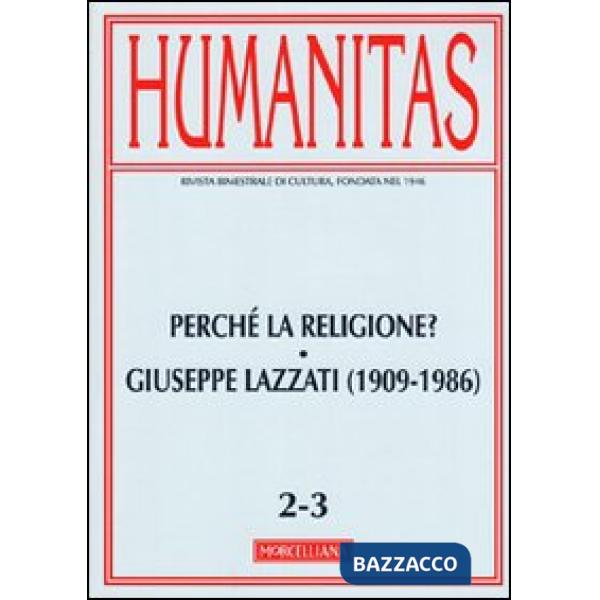 Humanitas (2011) vol. 2-3: Perché la religione? Giuseppe Lazzati (1909-1986)