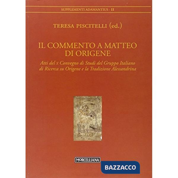 Commento a Matteo di Origene. Atti del X Convegno di studi del Gruppo Italiano d