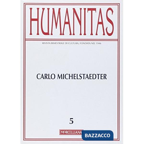 Humanitas (2011). Ediz. multilingue. Vol. 5: Carlo Michaelstaedter