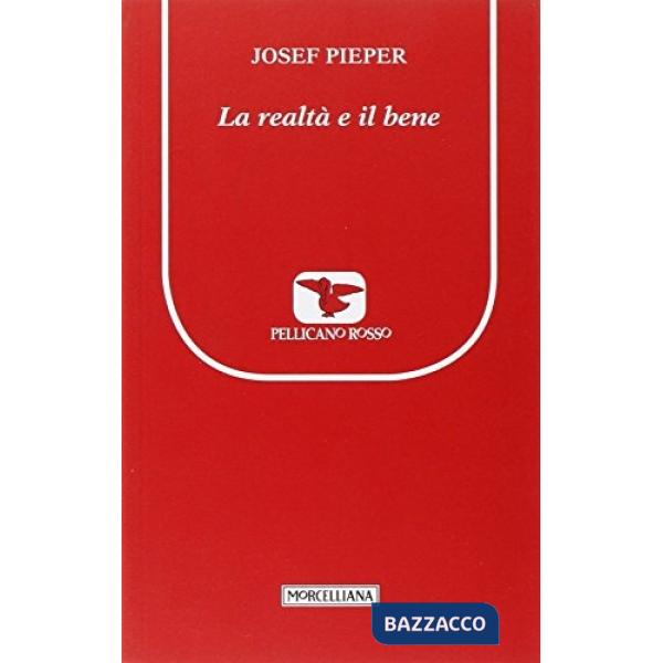 Realtà e il bene (La)