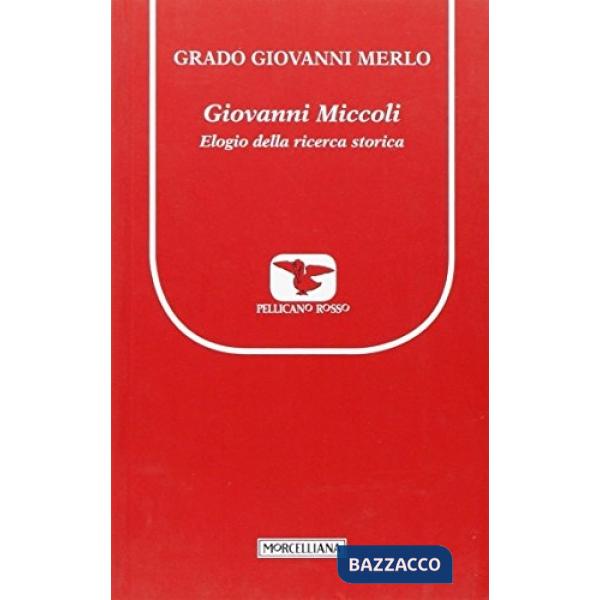 Giovanni Miccoli. Elogio della ricerca storica