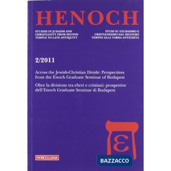 Henoch (2011). Ediz. multilingue. Vol. 2: Across the Jewish-Christian Divide: Perspectives from the Enoch Graduate Seminar of Bu