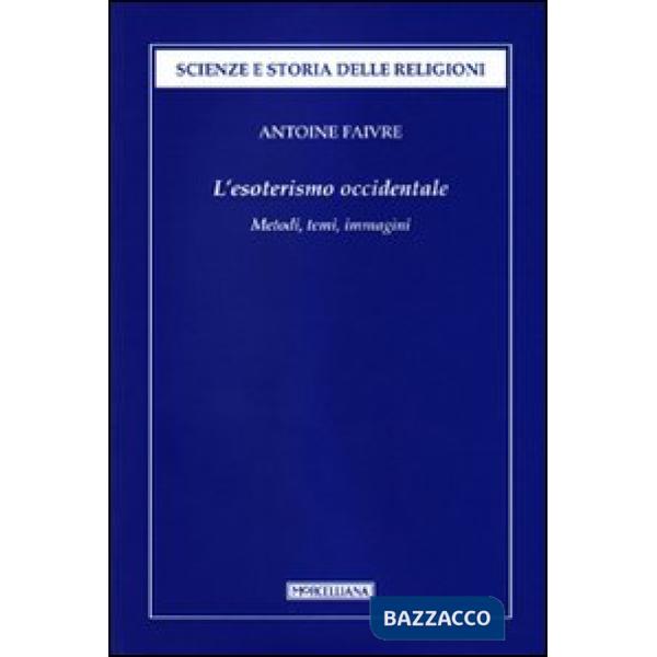 Esoterismo occidentale. Metodi, temi, immagini (L')