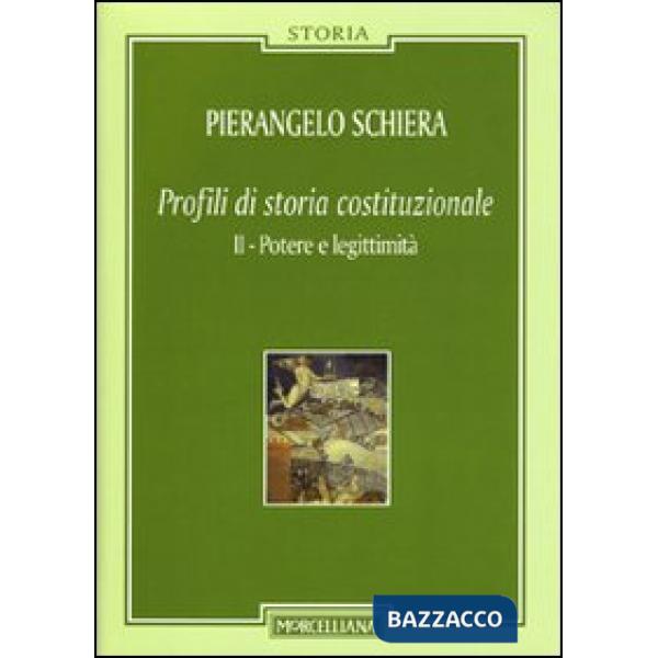 Profili di storia costituzionale. Vol. 2: Potere e legittimità