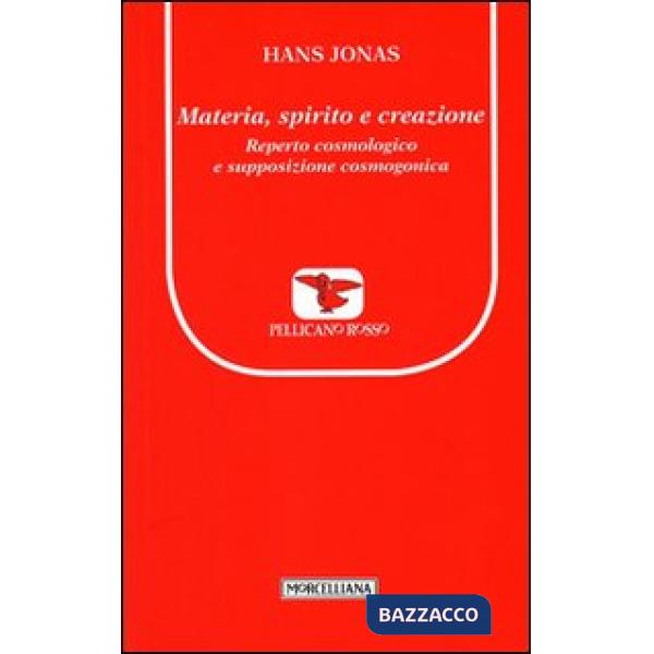 Materia, spirito e creazione. Reperto cosmologico e supposizione cosmogonica