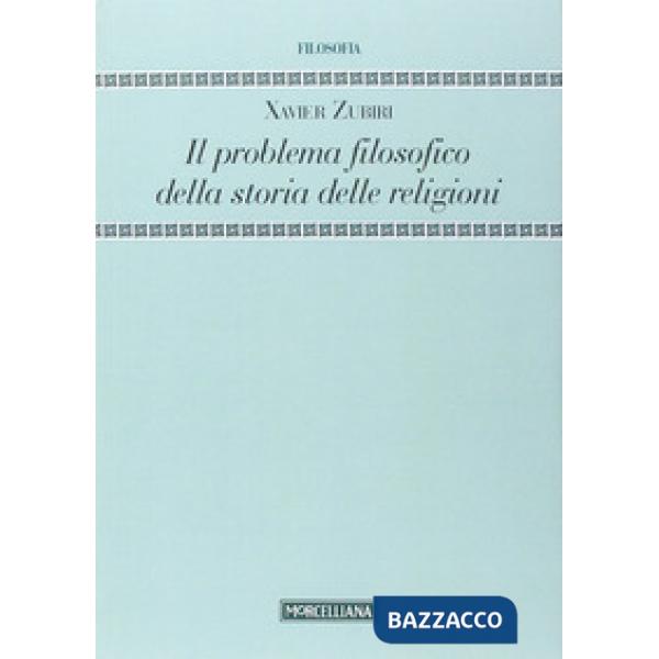 Problema filosofico della storia delle religioni (Il)