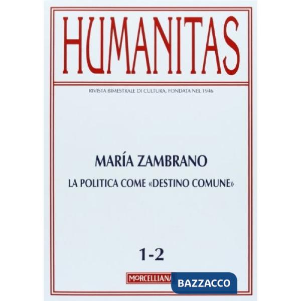 Humanitas (2013) vol. 1-2: María Zambrano. La politica come «destino comune»