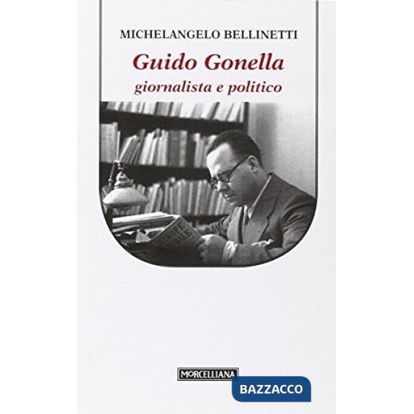 Guido Gonella. Giornalista e politico