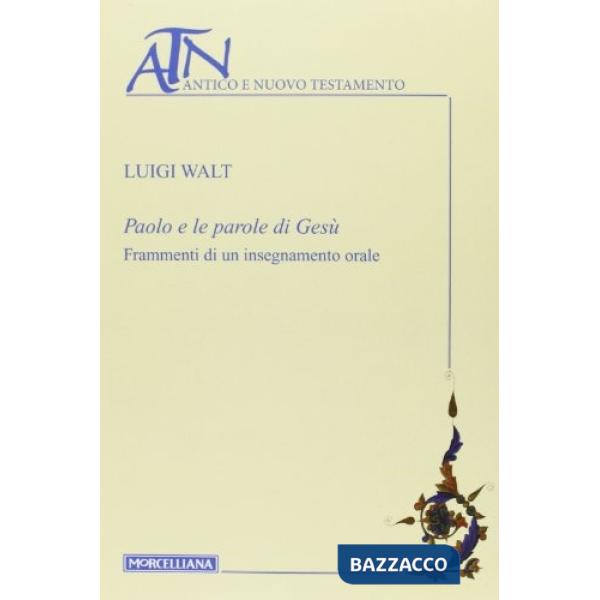 Paolo e le parole di Gesù. Frammenti di un insegnamento orale