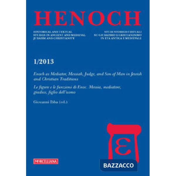 Henoch (2013). Vol. 1: Enoch as Mediator, Messiah, Judge, and Son of Man in Jewish and Christian Tradition. Le figure e le funzi